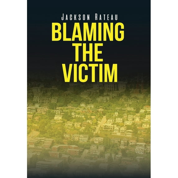 Blaming the Victim, (Hardcover)