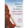 thumbnail image 1 of Blanca Como Nieve, Roja Como Sangre (Paperback) by Alessandro D'Avenia, 1 of 1