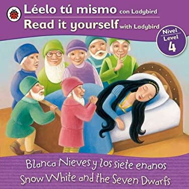 Pre-Owned Snow White/Blanca Nieves: Bilingual Fairy Tales (Level 4) (Leelo tu mismo con Labybird / Read It Yourself With Ladybird) (Spanish Edition) (Paperback) 0983645078 9780983645078