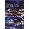 thumbnail image 1 of Pre-Owned Blanche Forcée : Récit 9782764620601 Used, 1 of 1