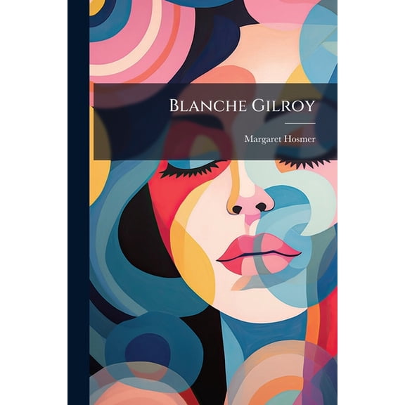 Blanche Gilroy : A Girl's Story (Paperback)