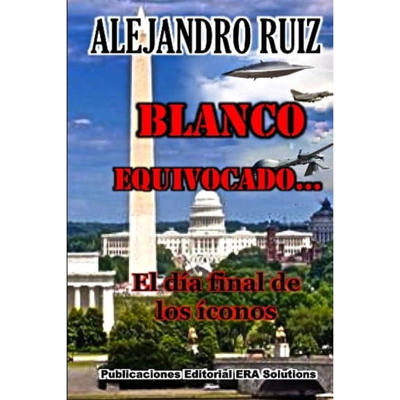 Blanco equivocado... el da final de los conos, (Paperback)