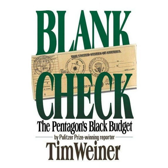 Blank Check: The Pentagon's Black Budget, (Hardcover)