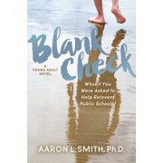 Blank Check, a Novel What If You Were Asked to Help Reinvent Public Schools?, Paperback