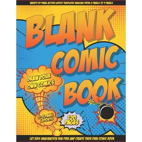 Blank Comic Book Draw Your Own Comics: Let Your Kids Express There Creativity Has Multiple Layouts Large Size 8.5 x 11, , (Paperback)