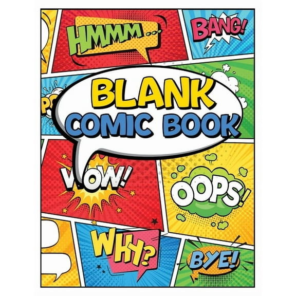 Blank Comic Book Panels: Draw Your own Comics And Create The Best Stories - Comic Panels And Templates For Drawing, (Paperback)