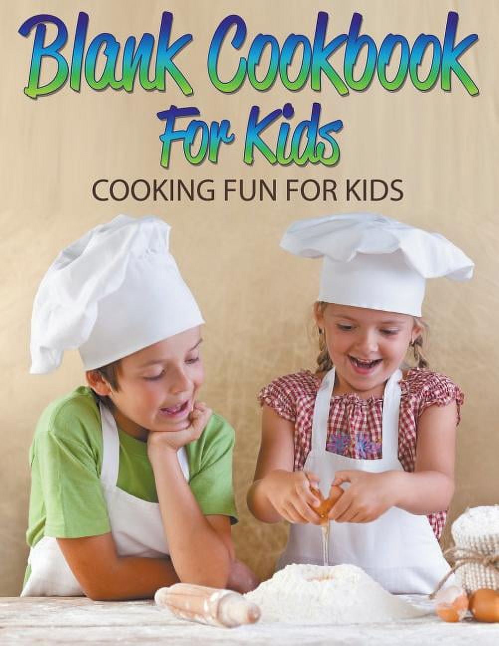 SPEEDY PUBLISHING Blank Cookbook For Kids: Cooking Fun For Kids (Paperback)