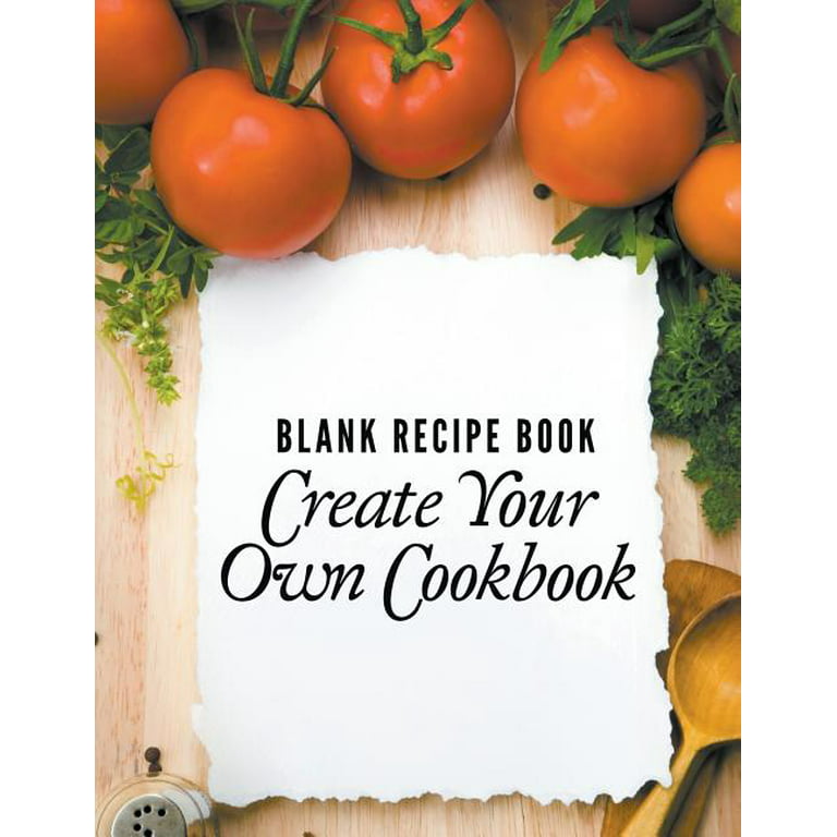 Recipe Book to Write in Your Own Recipes: Large Blank by The OctoMi  Gourmet P