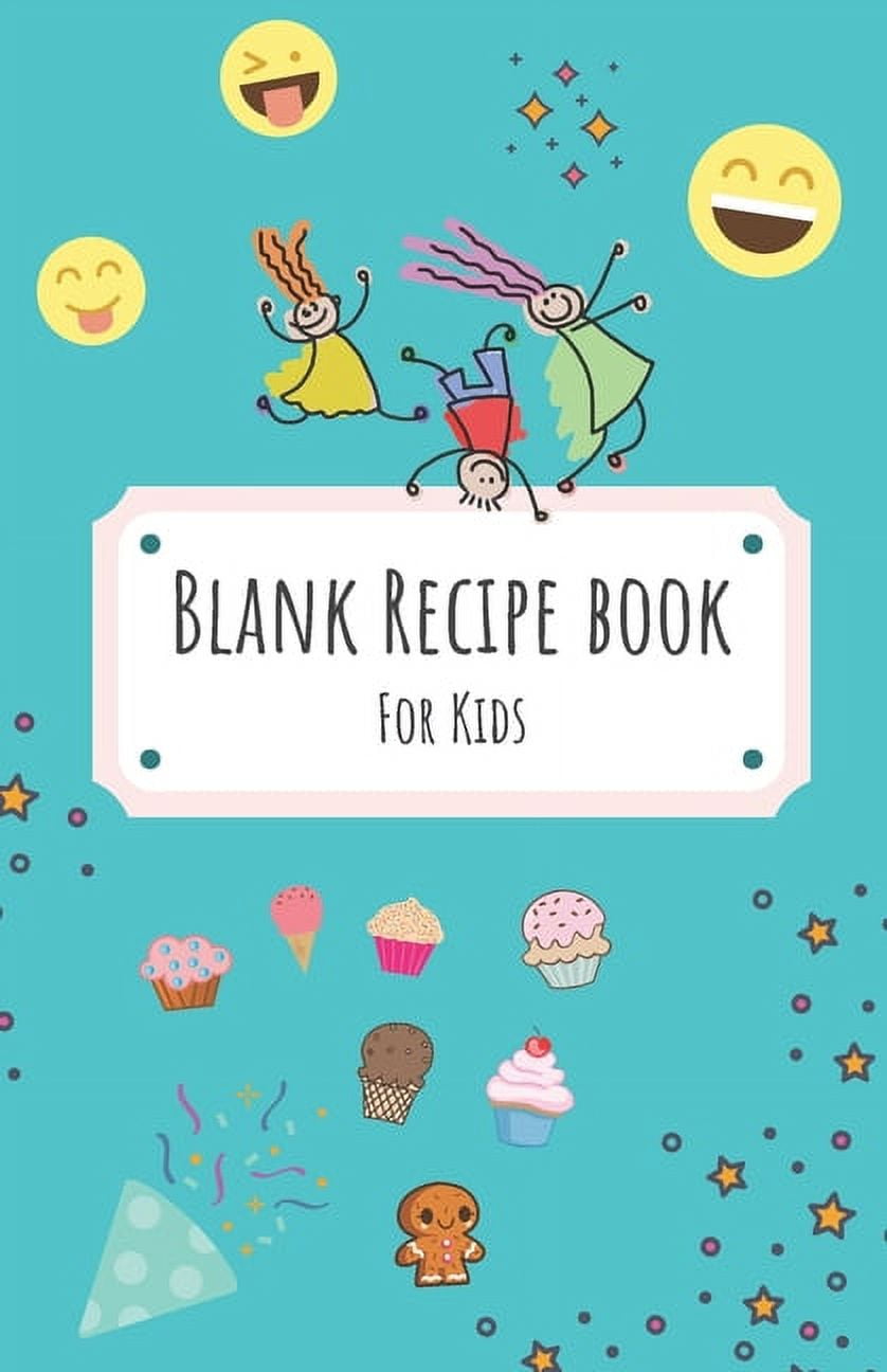 Blank Recipe Book for Kids 5.5 x 8.5 inch, 100 blank pages to write in