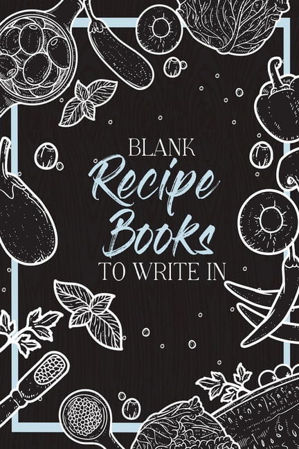 Blank Recipe Book to Write in your Own Recipes l Cute Empty Cook Books to  Write in - 60+ Recipe Book Blank Cookbooks for Family Recipes - 8x6