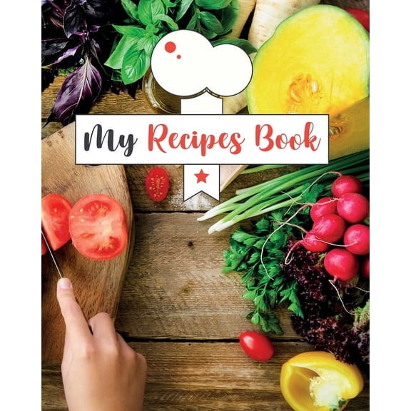 Blank Recipes Book to Write In: Collect the Recipes You Love in Your Own Custom Cookbook, (100-Recipes Journal and Organizer) (Paperback)