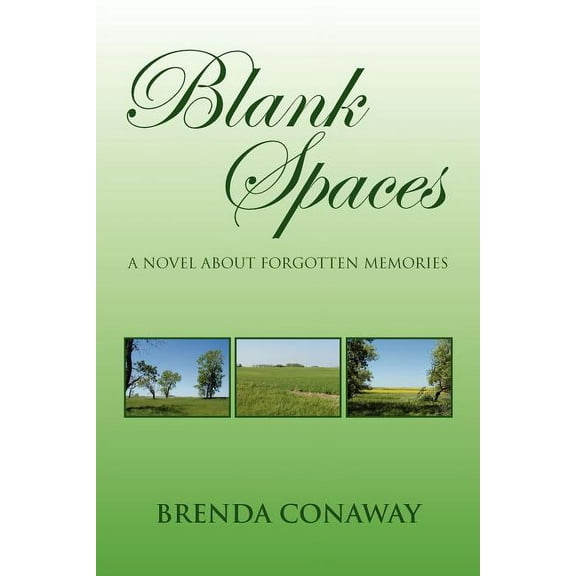 Blank Spaces : A Novel About Forgotten Memories