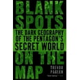 thumbnail image 1 of Blank Spots on the Map: The Dark Geography of the Pentagon's Secret World, (Paperback), 1 of 3