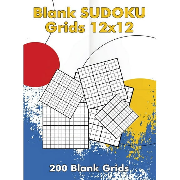 Blank Sudoku Grids 12x12, 200 Blank Grids: Blank Sudoku Book, Blank Puzzles (Hardcover)