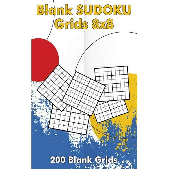 Blank Sudoku Grids 8x8, 200 Blank Grids: Blank Sudoku Book, Blank Puzzles (Hardcover)