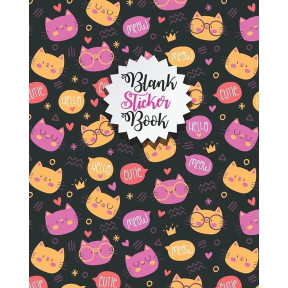Blank sticker Book: Humorous Cat Blank Sticker Book-Beautiful Cat Blank Sticker Book for Kids Stickers Collection book-K, (Paperback)