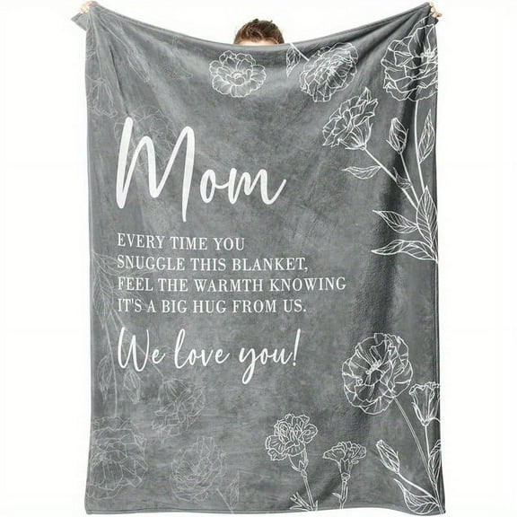 Blanket for Mom Mom'S Birthday Gift Mom'S Gift for Daughter and Son Mother'S Day Gift Christmas Gift Super Soft Flannel Blanket Grey