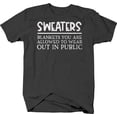 thumbnail image 1 of Blankets you are allowed to wear out in public T-Shirt Medium Dark Gray, 1 of 3