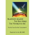 thumbnail image 1 of Blasphemy Against the Holy Spirit: The Unforgiven Sin: The Sin That No One Talks About!, (Paperback), 1 of 1