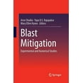 thumbnail image 1 of Blast Mitigation: Experimental and Numerical Studies, (Paperback), 1 of 1