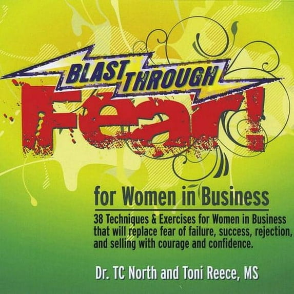 Blast Through Fear! for Women in Business. 38 Tech