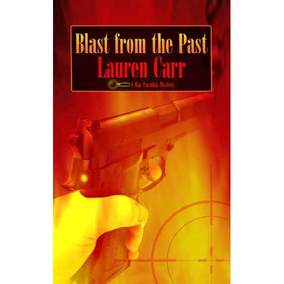 Blast from the Past: A Mac Faraday Mystery (Paperback) by Lauren Carr