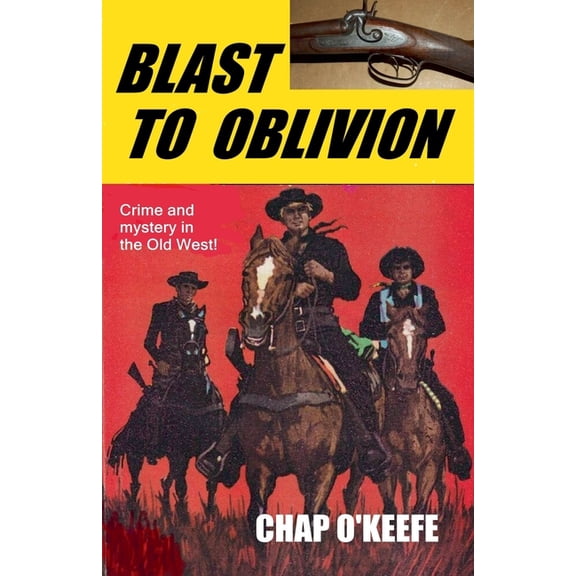 Joshua Dillard Western Blast to Oblivion, Book 7, (Paperback)