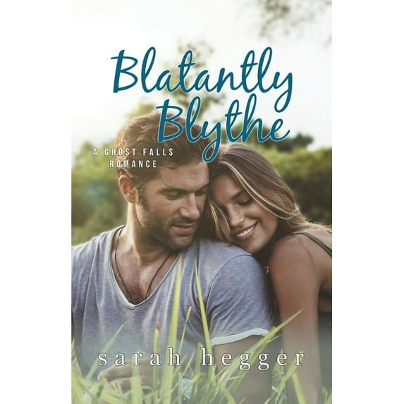 Blatantly Blythe (Paperback) by Sarah L Hegger, Renee Rocco, Barber Penny