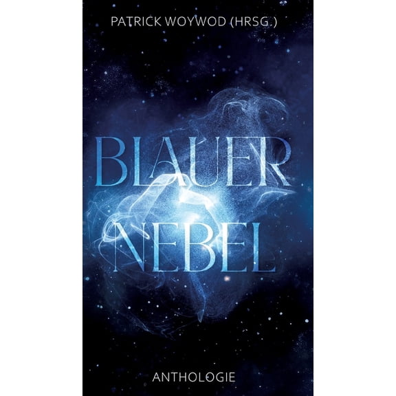Blauer Nebel: 31 Kurzgeschichten, (Hardcover)