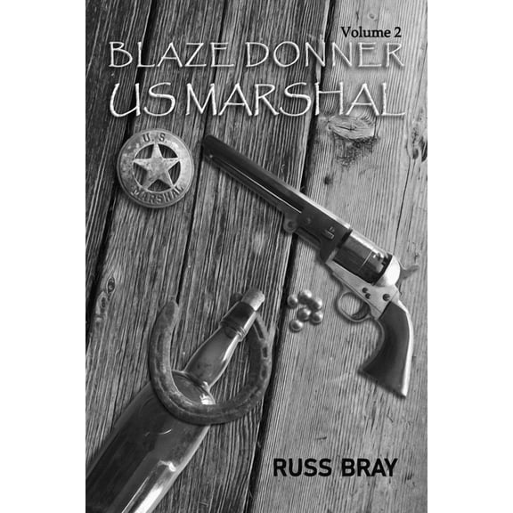 Blaze Donner: Blaze Donner U.S. Marshal (Paperback)