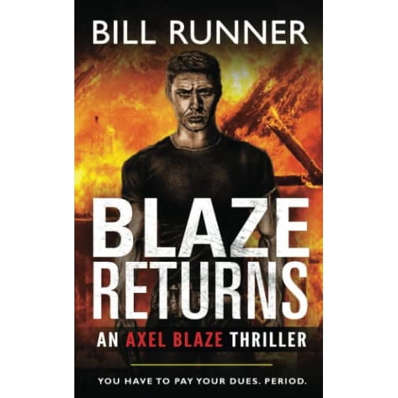 Pre-Owned Blaze Returns: An Action Adventure Thriller (Axel Blaze Thriller), 9781739832506, 1739832507, Paperback,