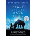 thumbnail image 1 of Pre-Owned Blaze and the Dark Rider (Pony Club Secrets, Book 2) Paperback, 1 of 1