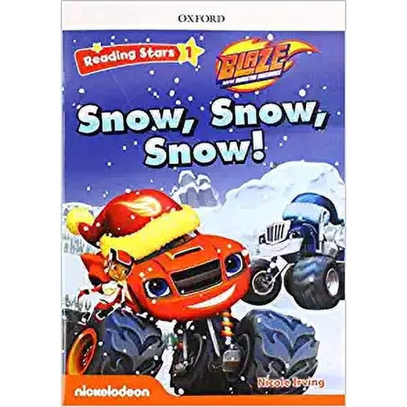 Blaze and the monster machine: Blaze Snow, Snow, Snow! + audio Blaze y los Monster Machines