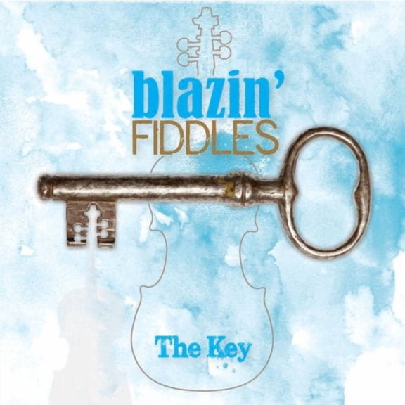 Blazin' Fiddles - The Key [CD]