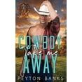 thumbnail image 1 of Blazing Eagle Ranch Cowboy Take Me Away, Book 4, (Paperback), 1 of 1