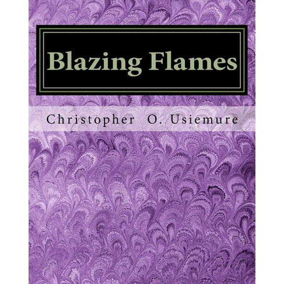 Blazing Flames (Paperback)