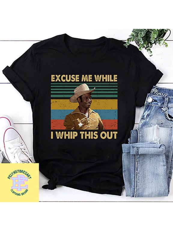 Blazing Saddle Excuse Me While I Whip This Out T-Shirt, Blazing Saddle Shirt, 70s Vintage Shirt, Funny Shirt, Movie Shirt, Cowboy Shirt