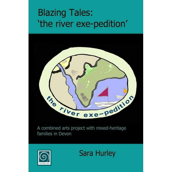 Blazing Tales: 'the river exe-pedition', (Paperback)