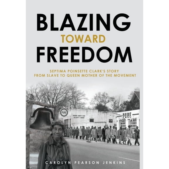 Blazing Toward Freedom, (Hardcover)