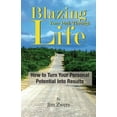 thumbnail image 1 of Blazing Your Path Through Life: How to Turn Your Personal Potential Into Results (Paperback), 1 of 1