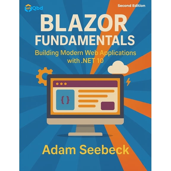 Blazor Fundamentals: Building Modern Web Applications with .NET 10, (Paperback)