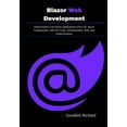 thumbnail image 1 of Blazor Web Development: Build Modern Full-Stack Applications with C#, Razor Components, ASP.NET Core, WebAssembly, APIs,, (Paperback), 1 of 1
