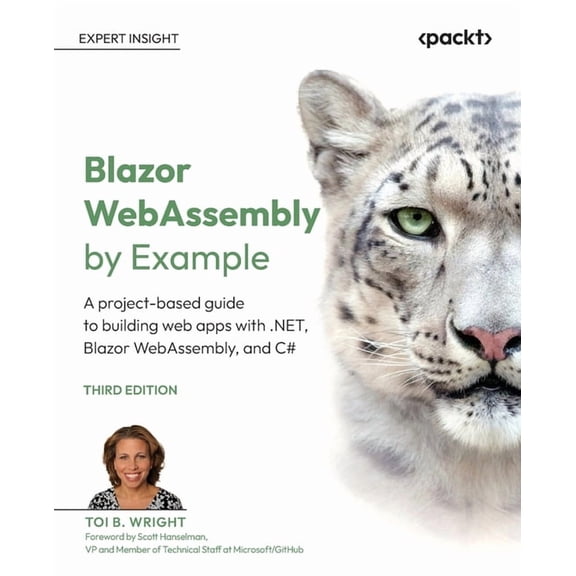 Blazor WebAssembly by Example - Third Edition: A project-based guide to building web apps with .NET, Blazor WebAssembly,, (Paperback)