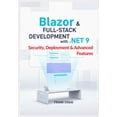 thumbnail image 1 of Blazor & Full-Stack Development with .Ne Blazor & Full-Stack Development with .NET 9 - Security, Deployment & Advanced Features: Secure, Optimize, and Deploy Ful, Book 2, (Paperback), 1 of 1