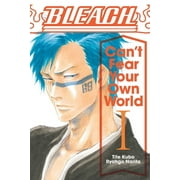 Bleach Cant Fear Your Own World Bleach Cant Fear Your Own World, Vol. 1, Book 1, Paperback