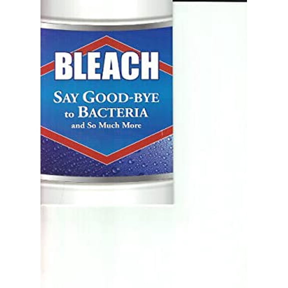 Pre-Owned Bleach (Say Good-Bye to Bacteria and So Much More) (Paperback) 1605530034 9781605530031