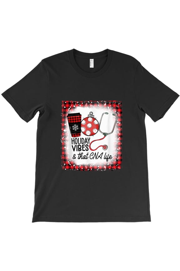 Bleached Holiday Vibes and That CNA Life Christmas CNA Nurse Themed - Daily Wear Essential G31920 Unisex T-Shirt, Up to Size 5XL