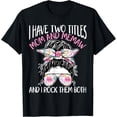 thumbnail image 1 of Bleached I Have Two Titles Mom And Memaw Flower Messy Bun T-Shirt Unisex Full Size S-5XL, 1 of 4
