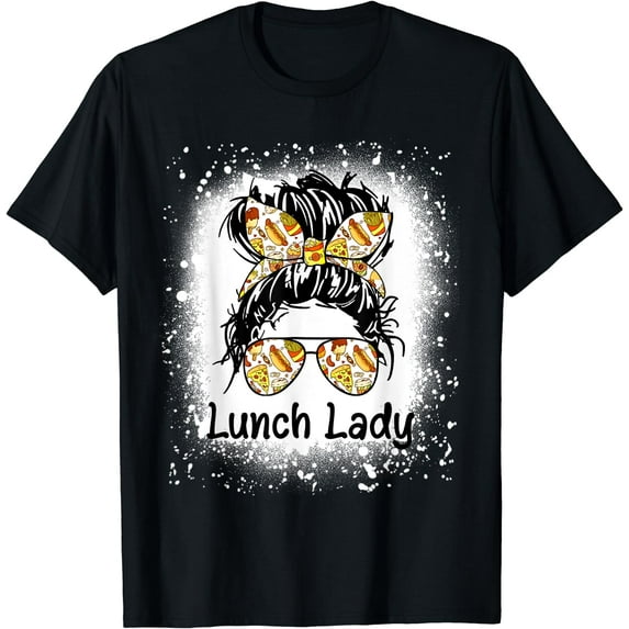 Bleached Lunch Lady Messy Hair Woman Bun Lunch Lady Life T-Shirt Black 3X-Large