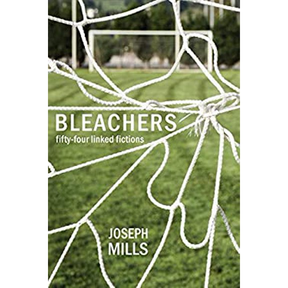 Pre-Owned Bleachers: Fifty-Four Linked Fictions (Paperback) 1950413055 9781950413058